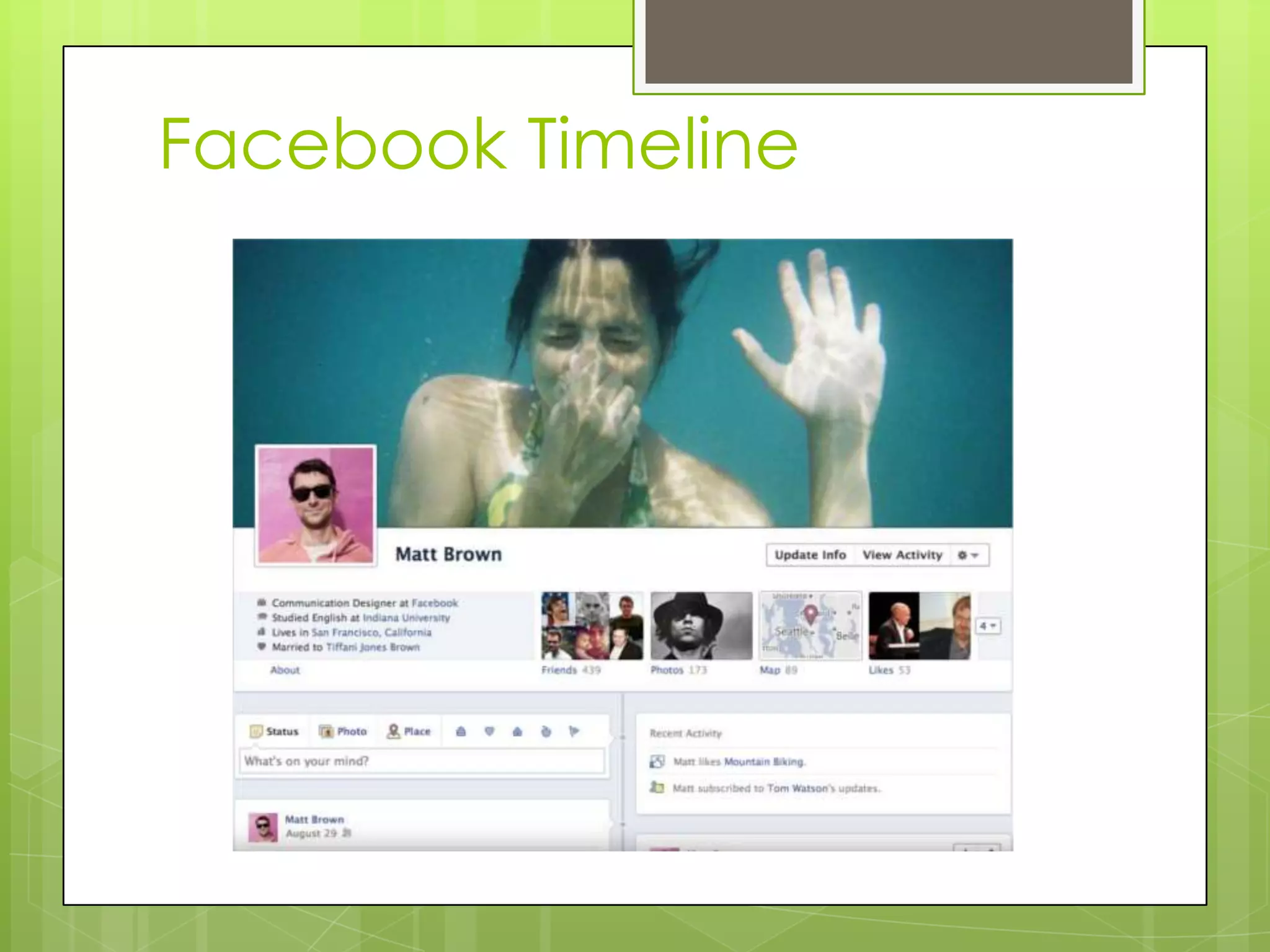 Facebook Timeline
 
