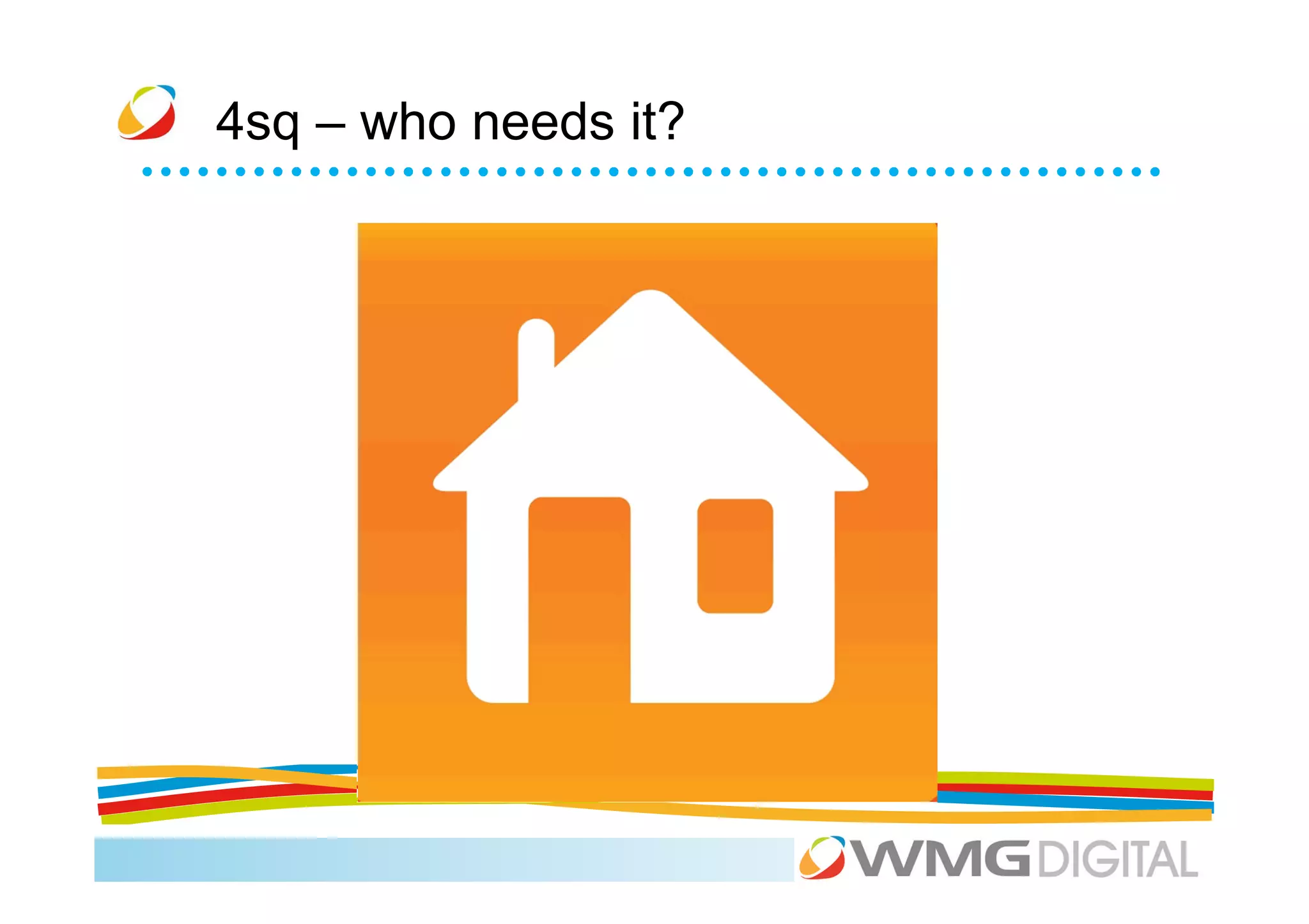 4sq – who needs it?
 