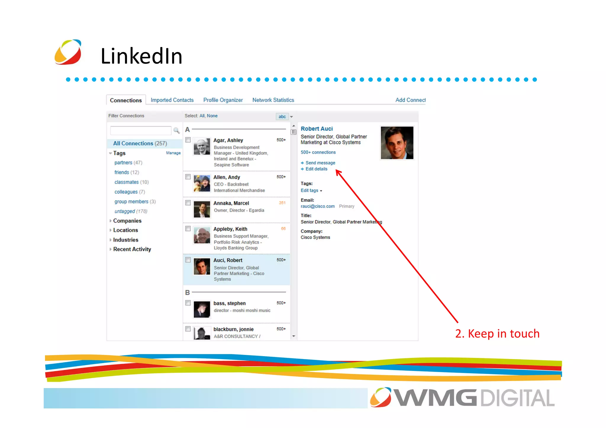 LinkedIn




           2. Keep in touch
 