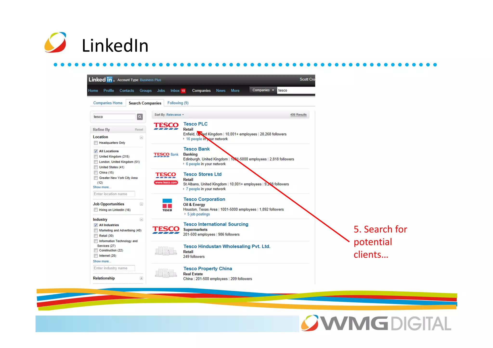 LinkedIn




           5. Search for
           potential
           clients…
 