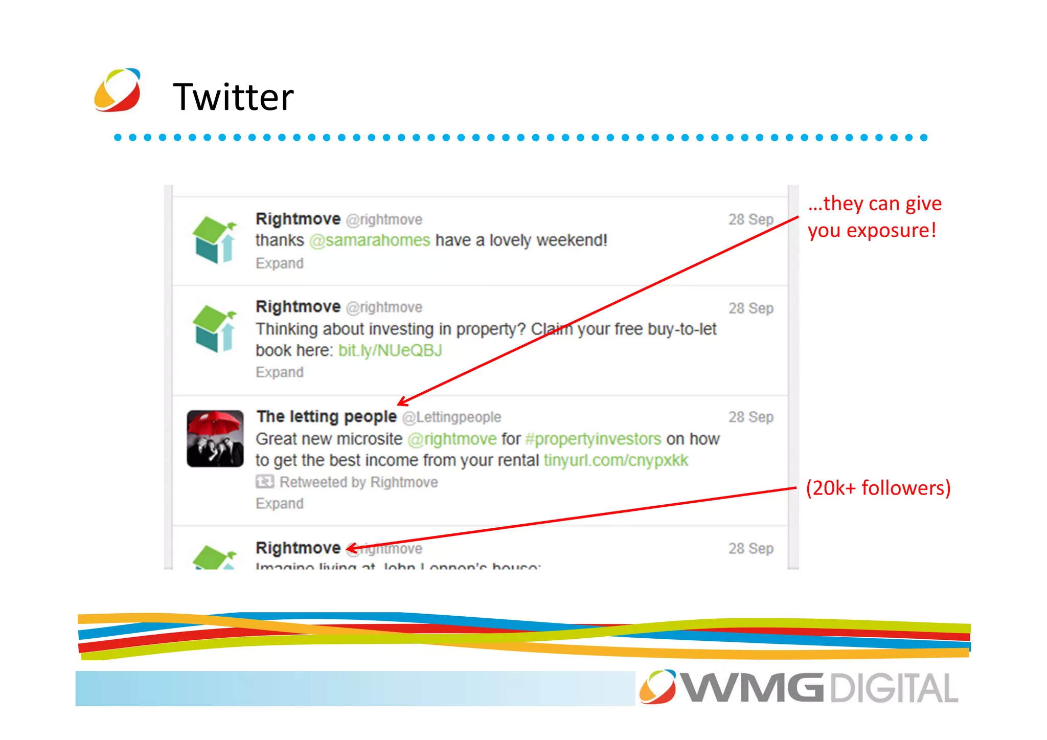 Twitter

          …they can give
          you exposure!




          (20k+ followers)
 