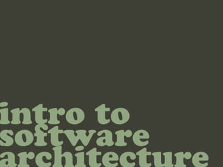 intro to
software
 