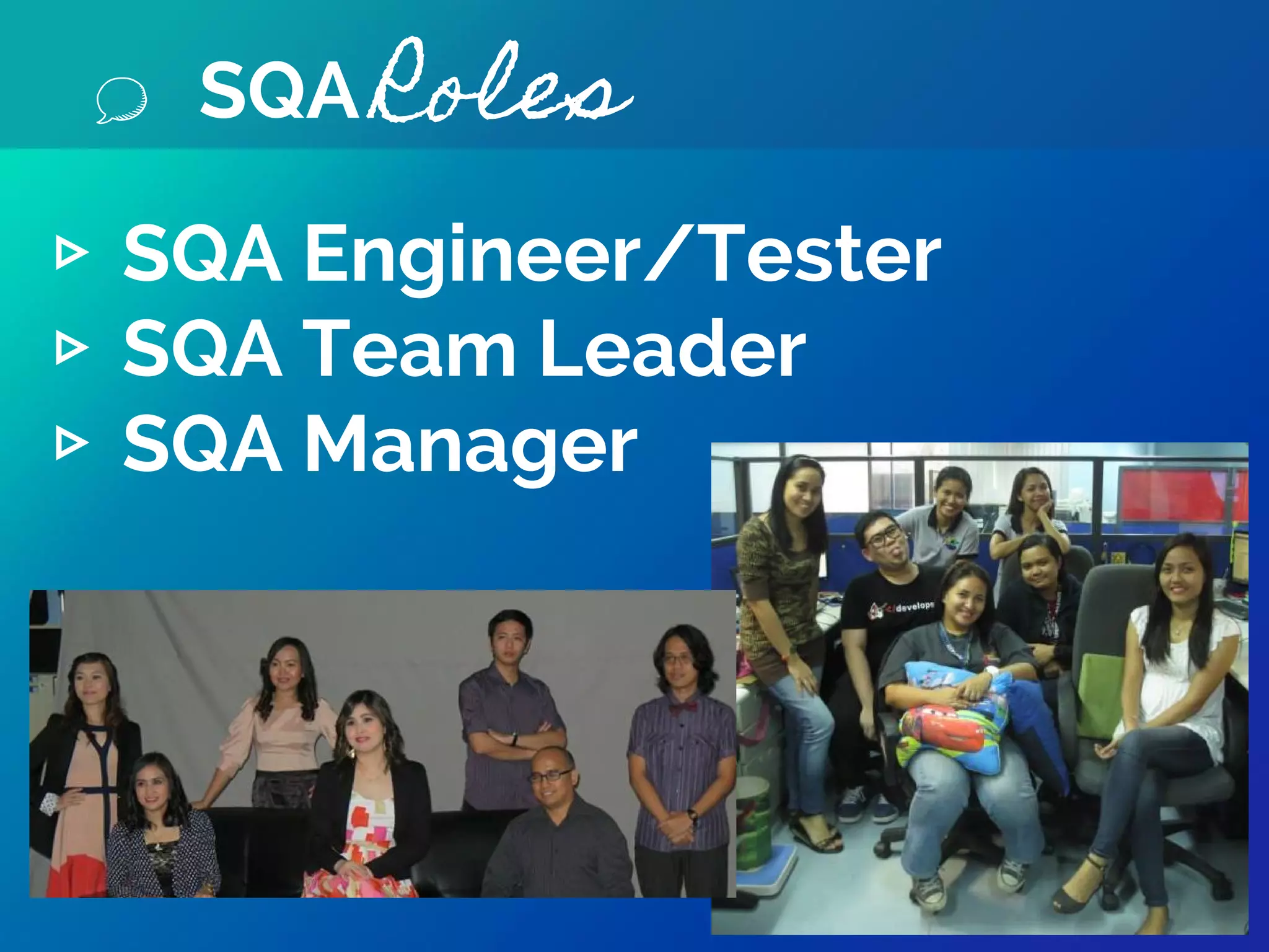 DOST - ASTI
Software
Quality
Assurance
Process
 