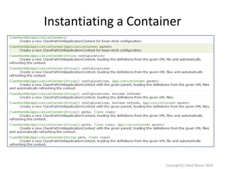 Instantiating a Container

Copyright(c) Oded Nissan 2010

 