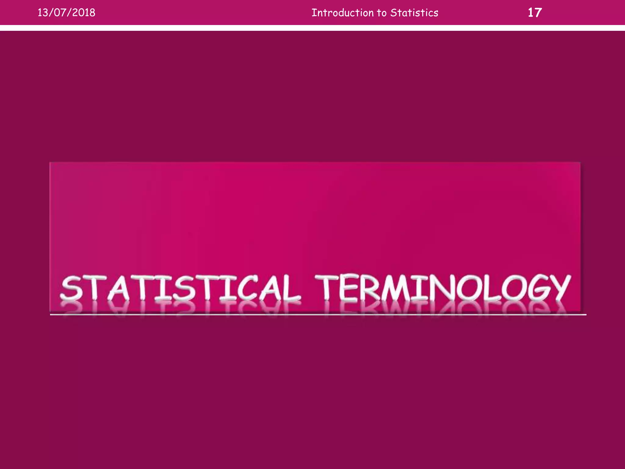 13/07/2018 Introduction to Statistics 17
 