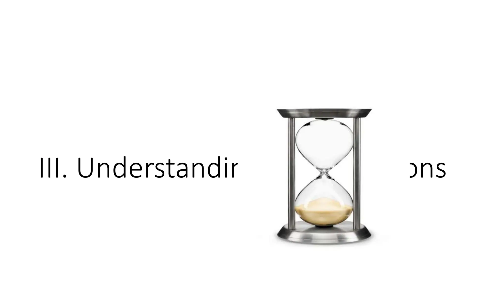 III. Understanding Time Divisions
 