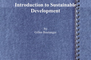 Introduction to Sustainable Development by Gilles Boulanger 