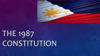 THE 1987
CONSTITUTION
 