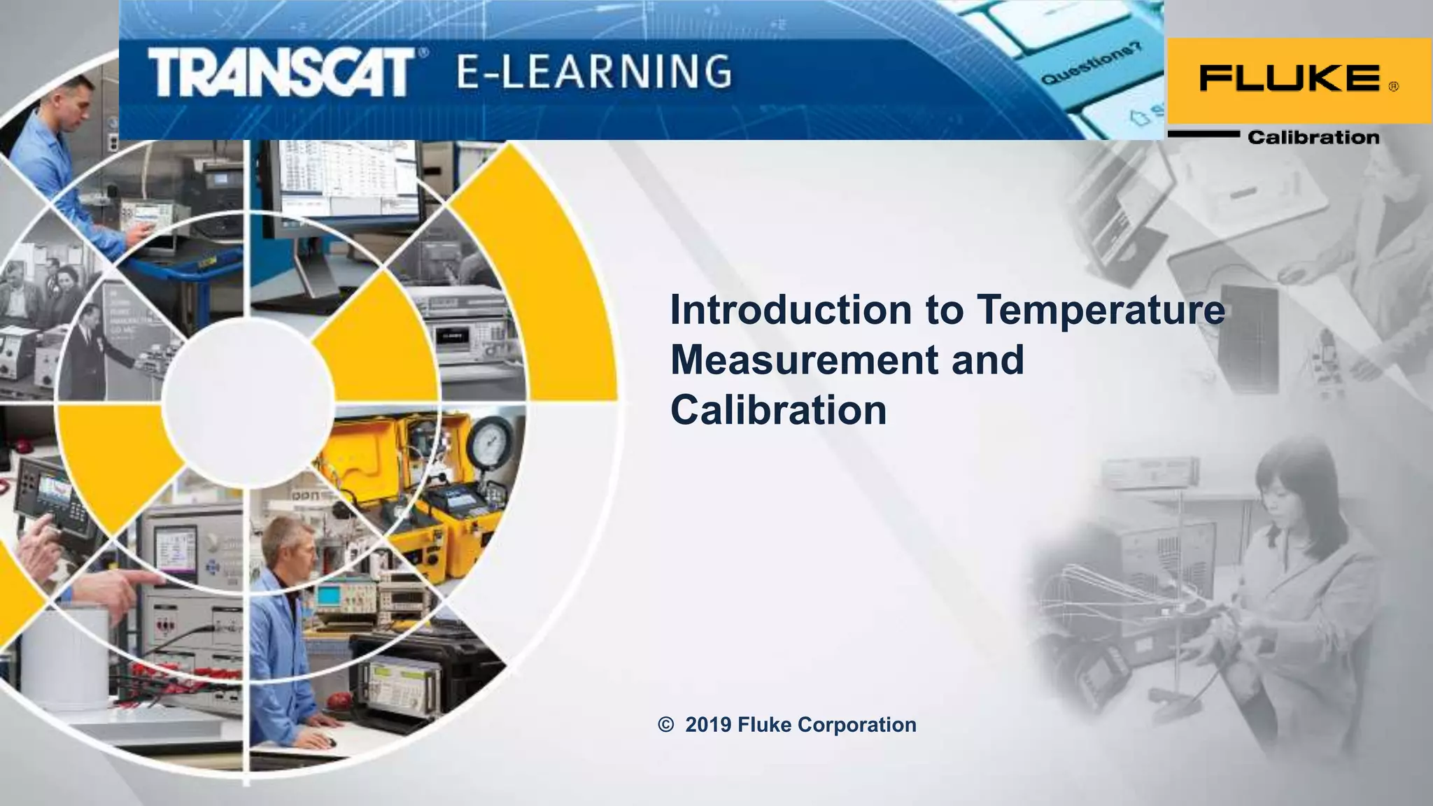 Introduction to Temperature Measurement and Calibration Presented by