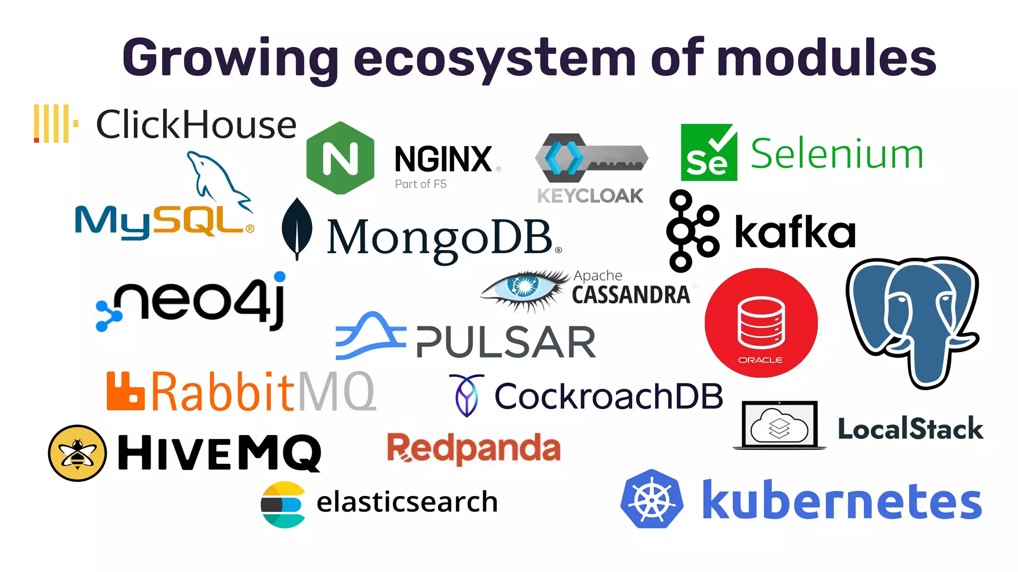 Growing ecosystem of modules
 
