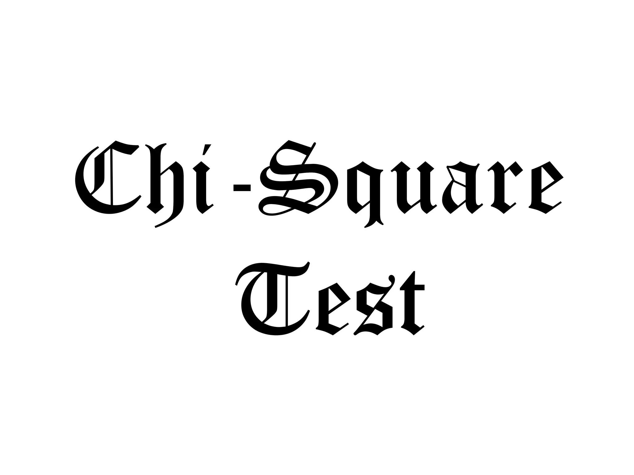 Chi-Square
   Test
 