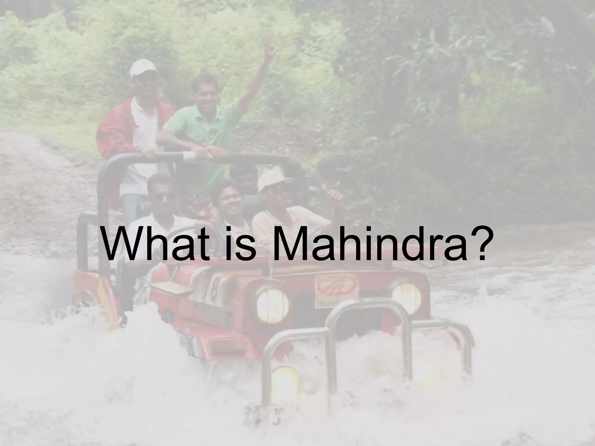 What is Mahindra?