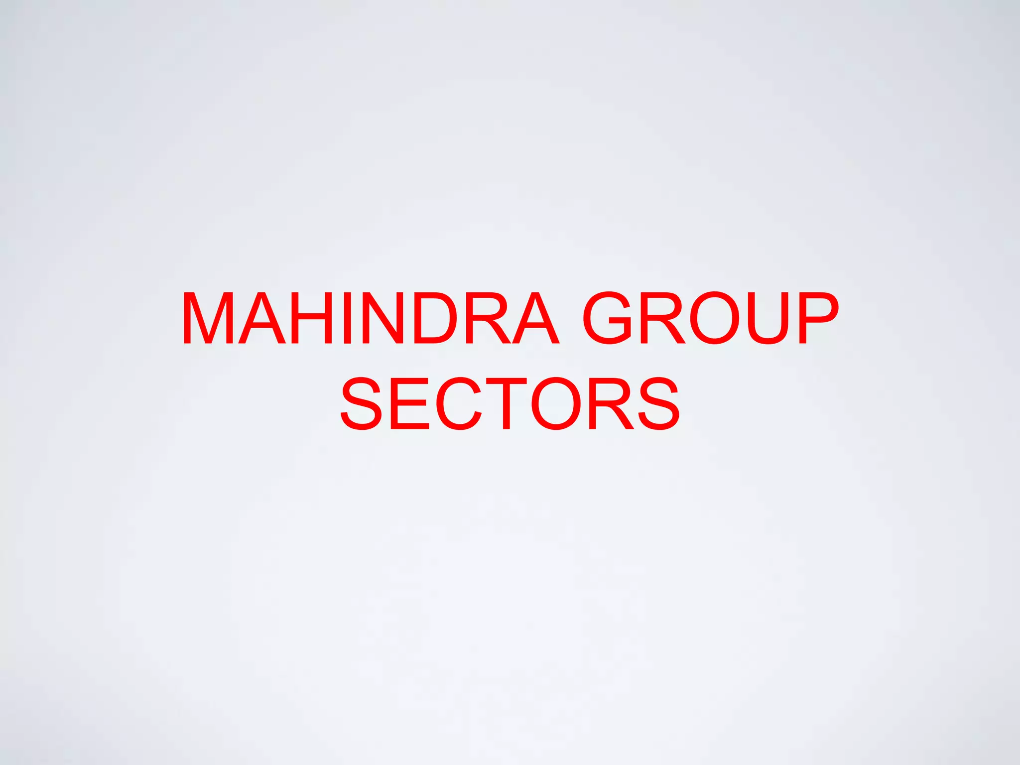 MAHINDRA GROUP SECTORS