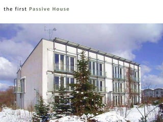 Passive House Academy | 334 Douglas Street. Brooklyn, NY 11217 | info@passivehouseacademy.com | 12Introduction to Passive House | December 1, 2016
12
the first Passive House
 