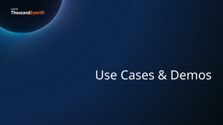 Use Cases & Demos
 