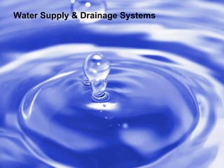 Water Supply & Drainage Systems 