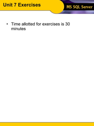 Time allotted for exercises is 30 minutes Unit 7 Exercises 