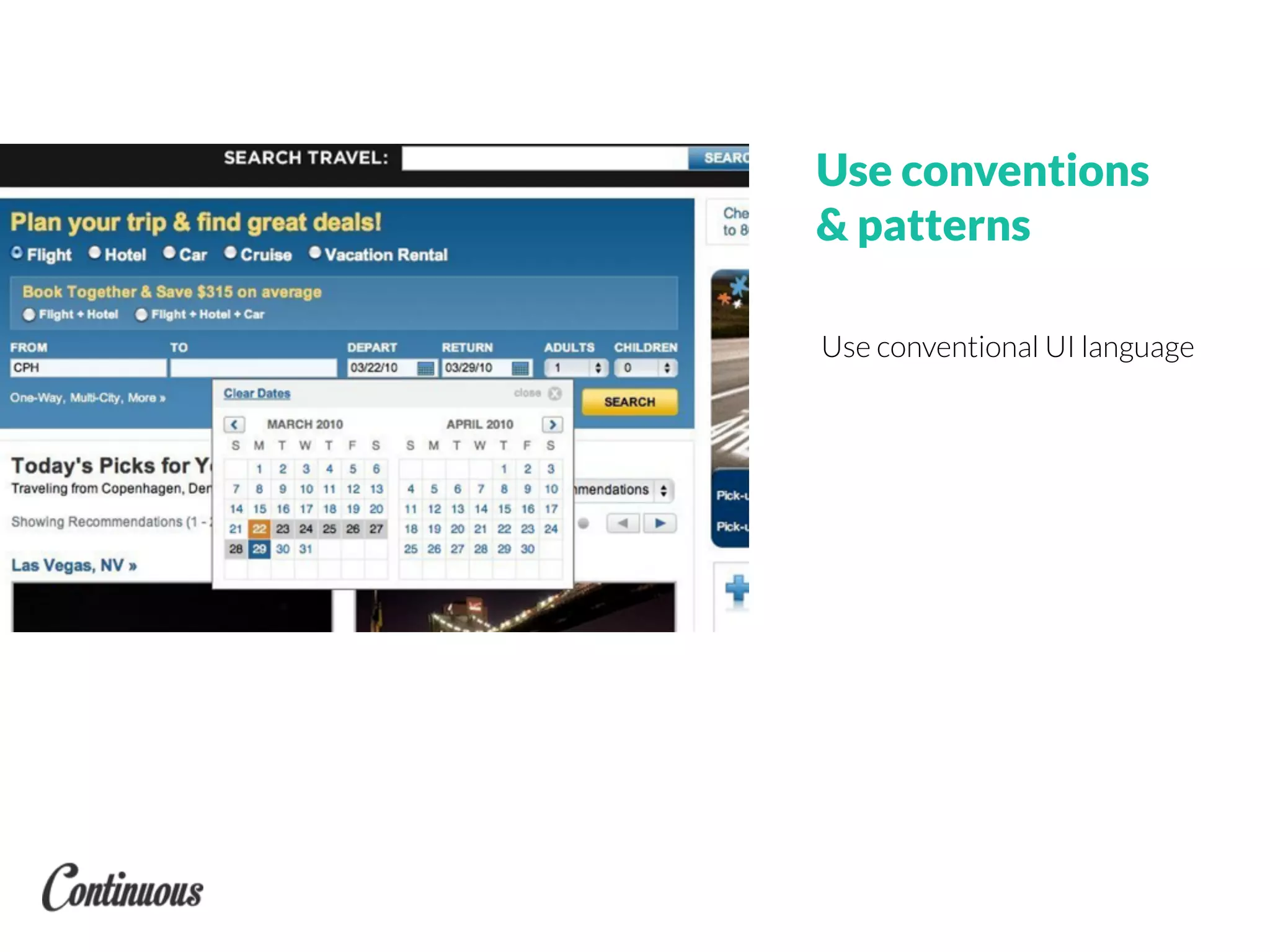 Use conventions
& patterns
Use conventional UI language
 
