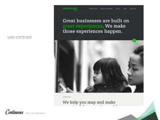 360° user experience.
use contrast
 