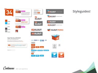 360° user experience.
Styleguides!
 