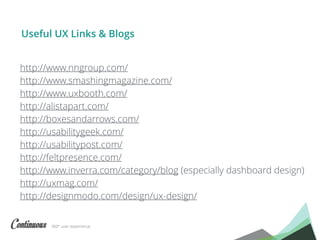 360° user experience.
http://www.nngroup.com/
http://www.smashingmagazine.com/
http://www.uxbooth.com/
http://alistapart.com/
http://boxesandarrows.com/
http://usabilitygeek.com/
http://usabilitypost.com/
http://feltpresence.com/
http://www.inverra.com/category/blog (especially dashboard design)
http://uxmag.com/
http://designmodo.com/design/ux-design/
Useful UX Links & Blogs
 