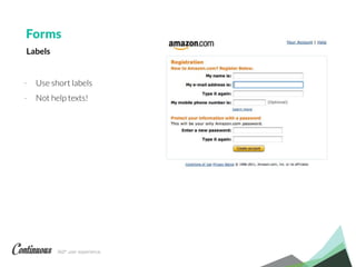 360° user experience.
Forms
- Use short labels
- Not help texts!
Labels
 