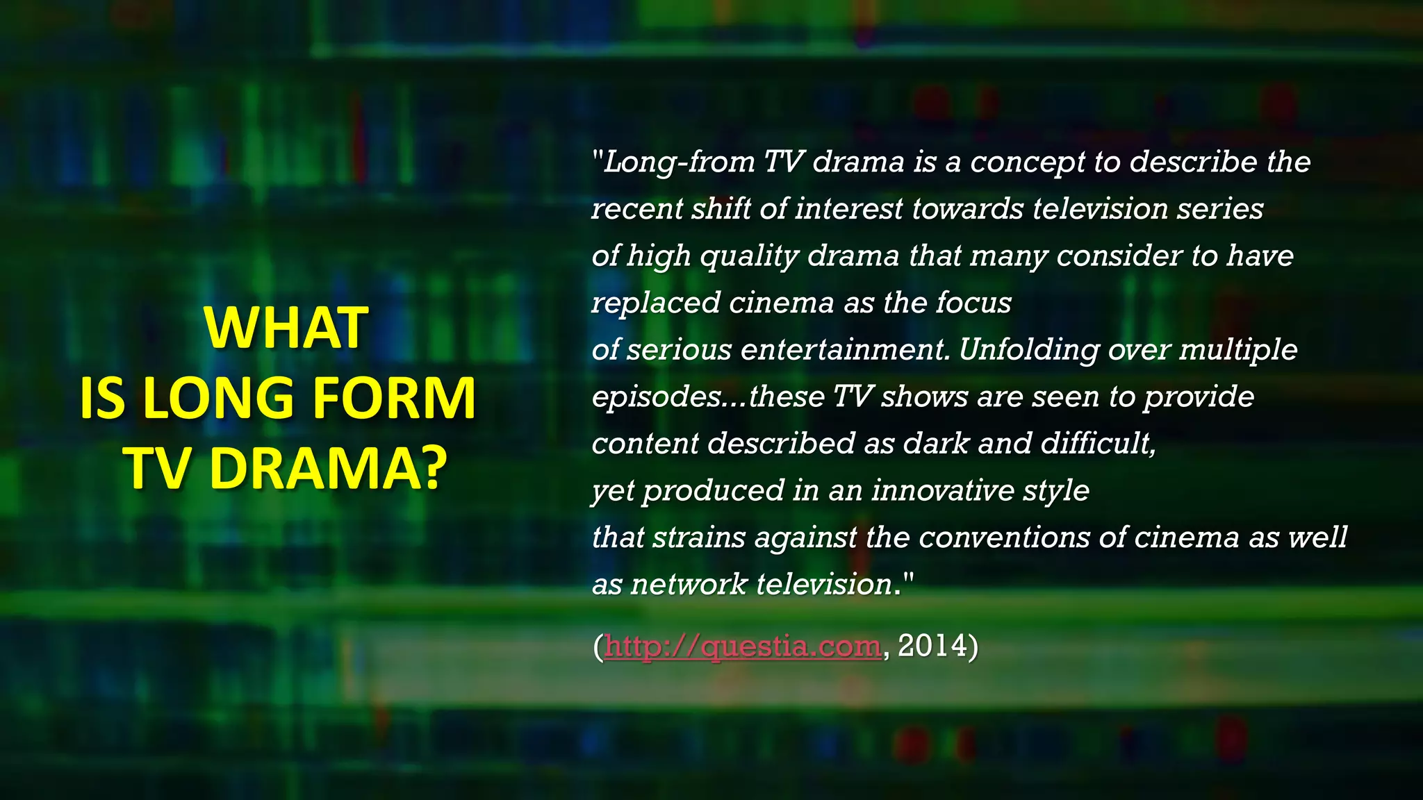 Introduction to Long Form TV Drama PPT