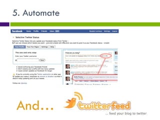 5. Automate And… 