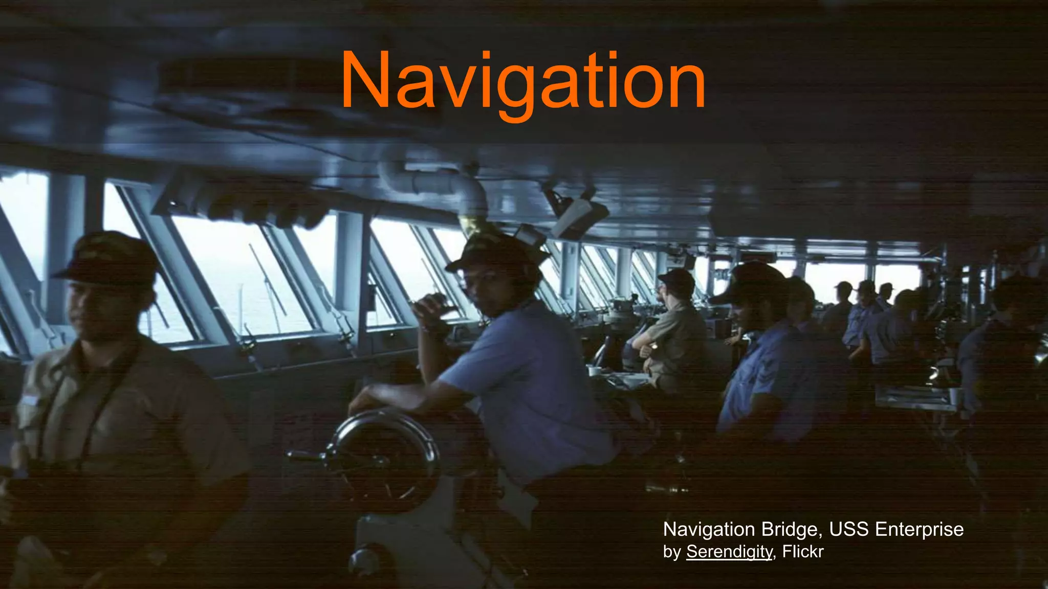 Navigation
Navigation Bridge, USS Enterprise
by Serendigity, Flickr
 