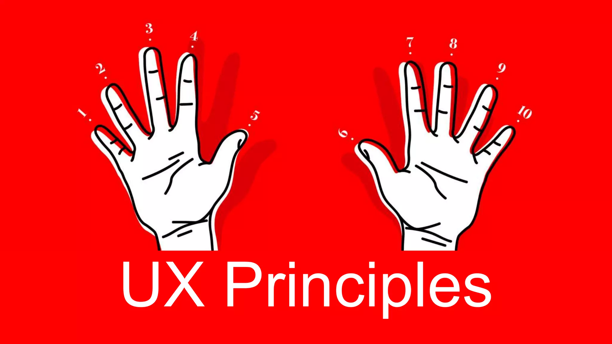 UX Principles
 