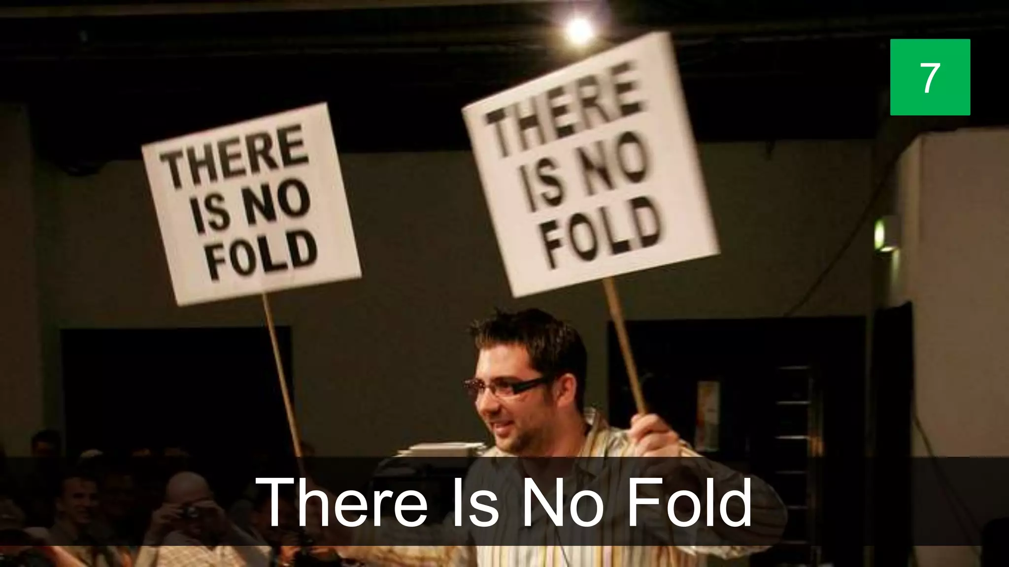 There Is No Fold
7
 