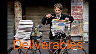 Deliverables
 