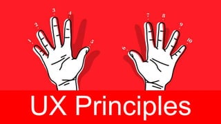 UX Principles
 