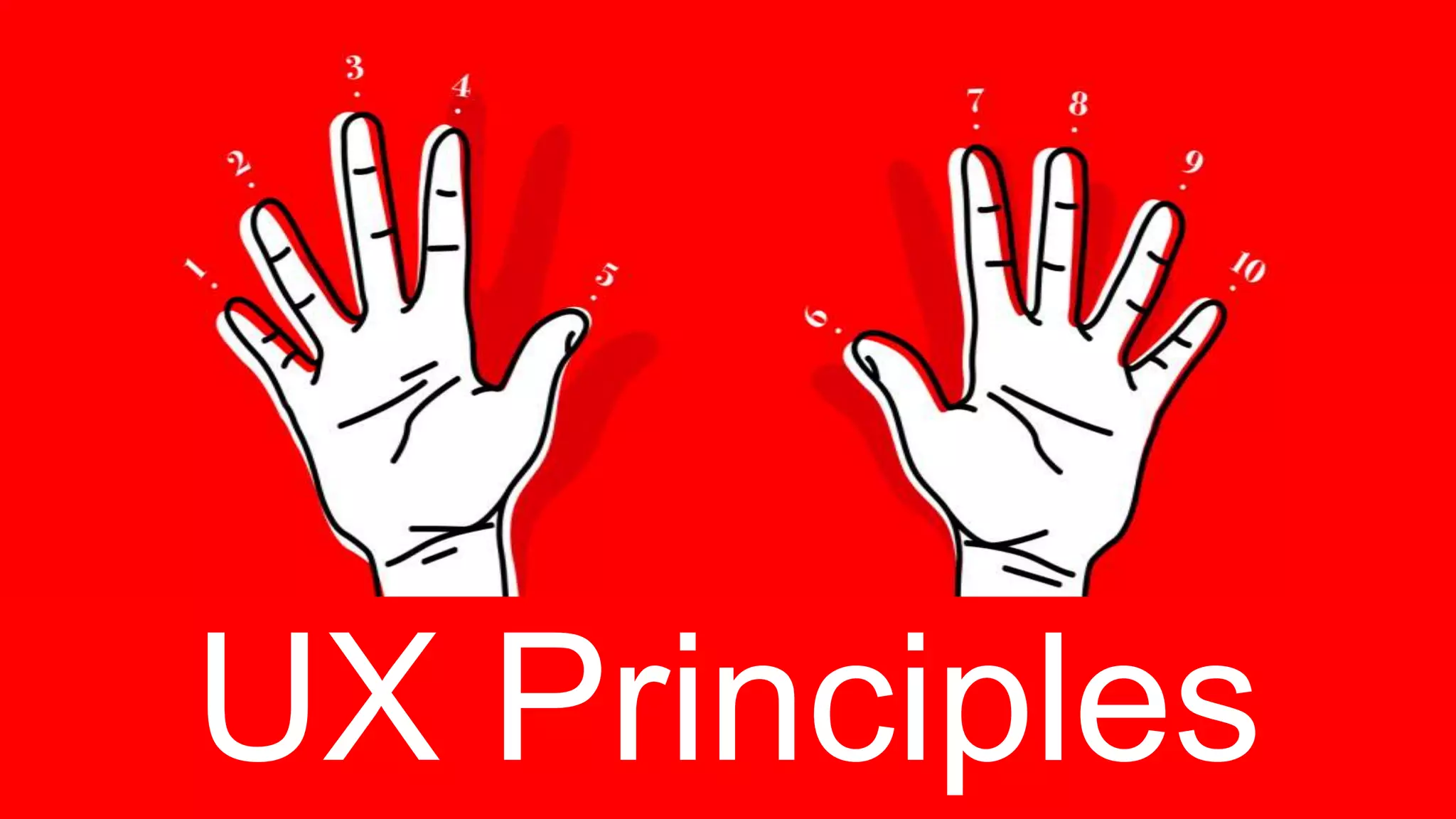 UX Principles
 