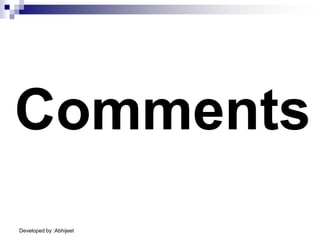 Developed by :Abhijeet
Comments
 