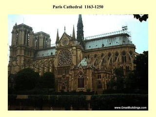 168
Paris Cathedral 1163-1250
 