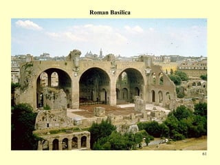 61
Roman Basilica
 
