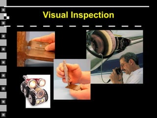 Visual Inspection
 