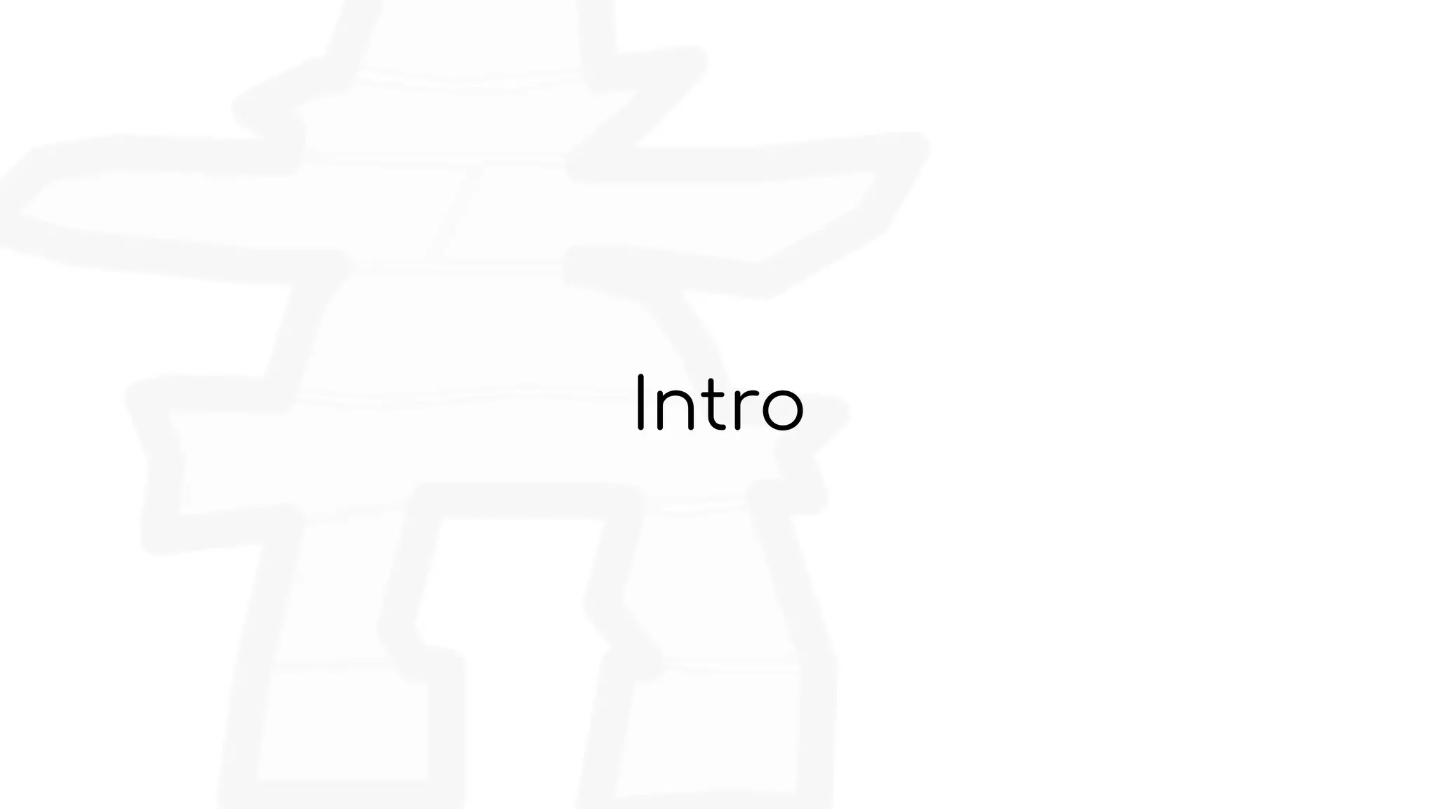 Intro
 