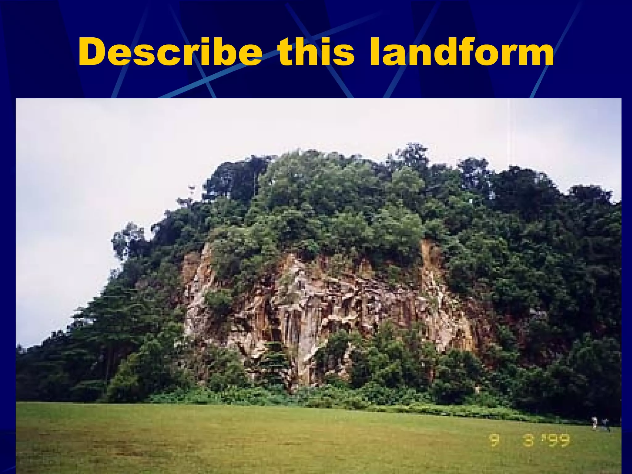 Describe this landform 