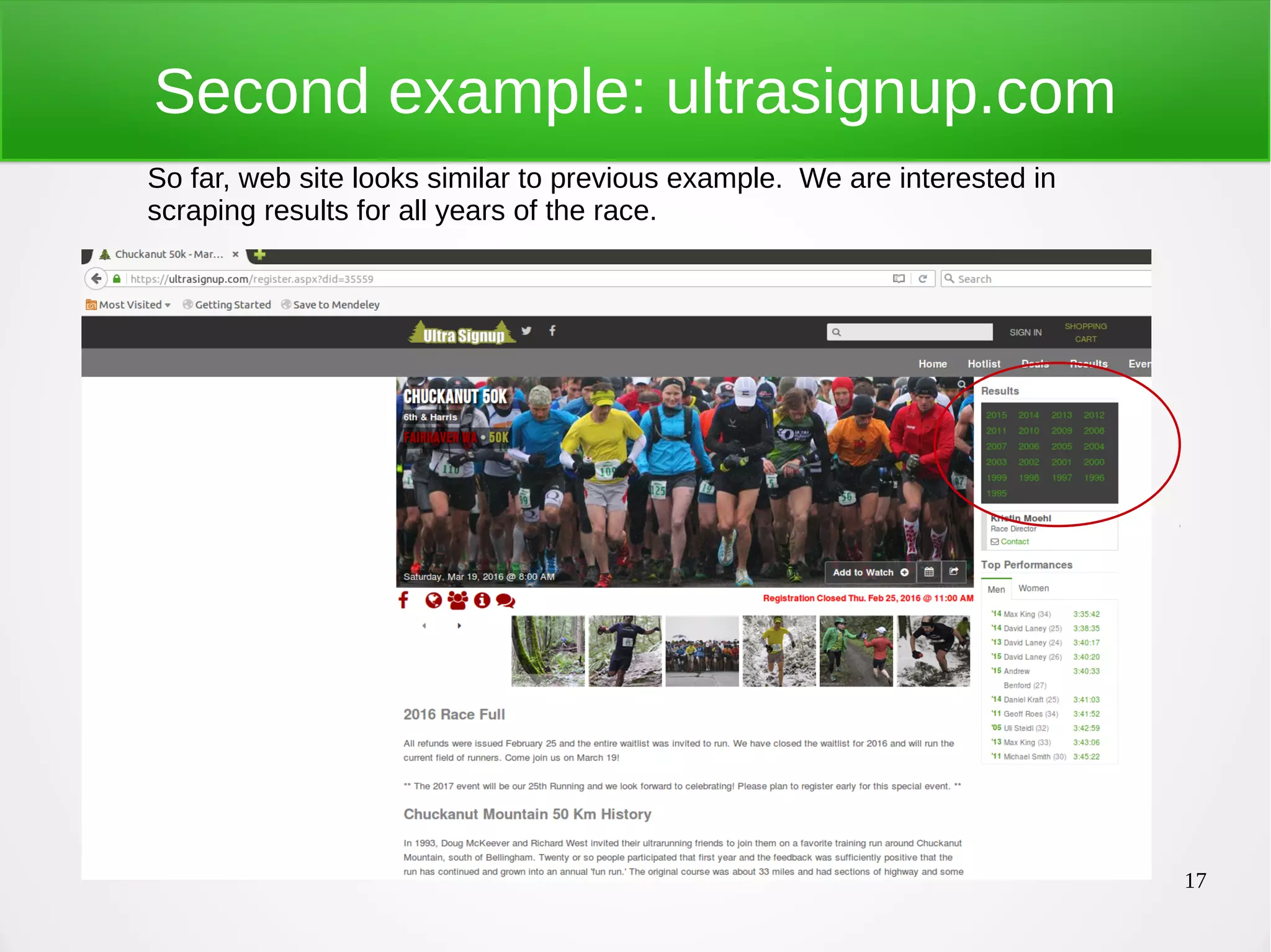 17 Second example: ultrasignup.com So far, web site looks similar to previous example. We are interested in scraping results for all years of the race. 
