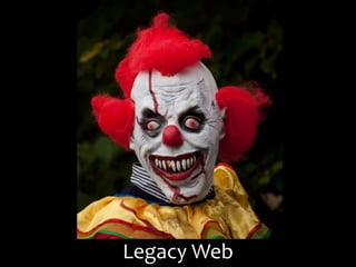 Legacy Web
 