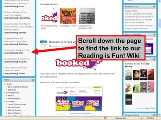 Scroll down the page to find the link to our Reading is Fun! Wiki