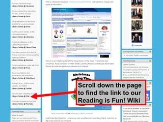 Scroll down the page
to find the link to our
Reading is Fun! Wiki
 