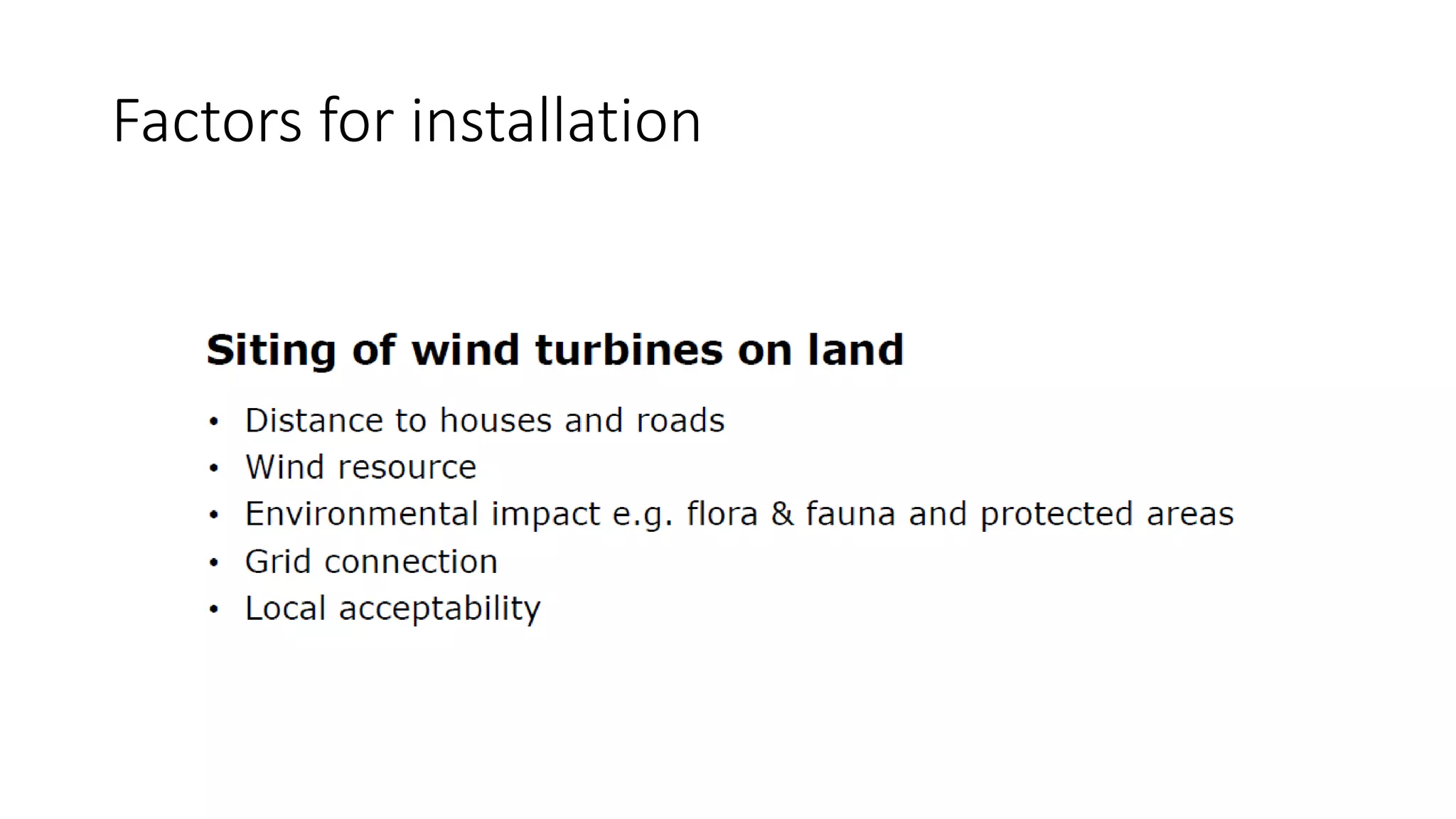 Factors for installation
 
