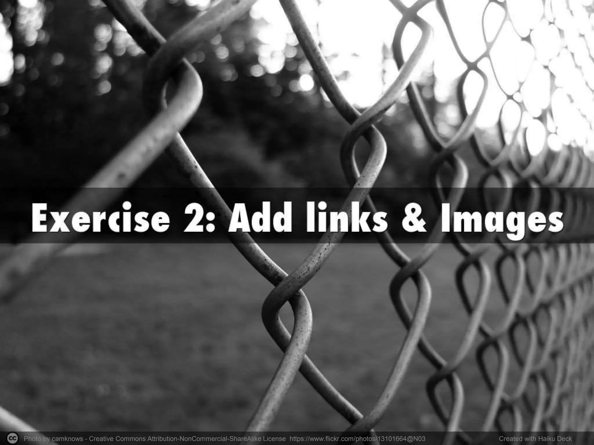 Photo by camknows - Creative Commons Attribution-NonCommercial-ShareAlike License https://www.flickr.com/photos/13101664@N03 Created with Haiku Deck
 