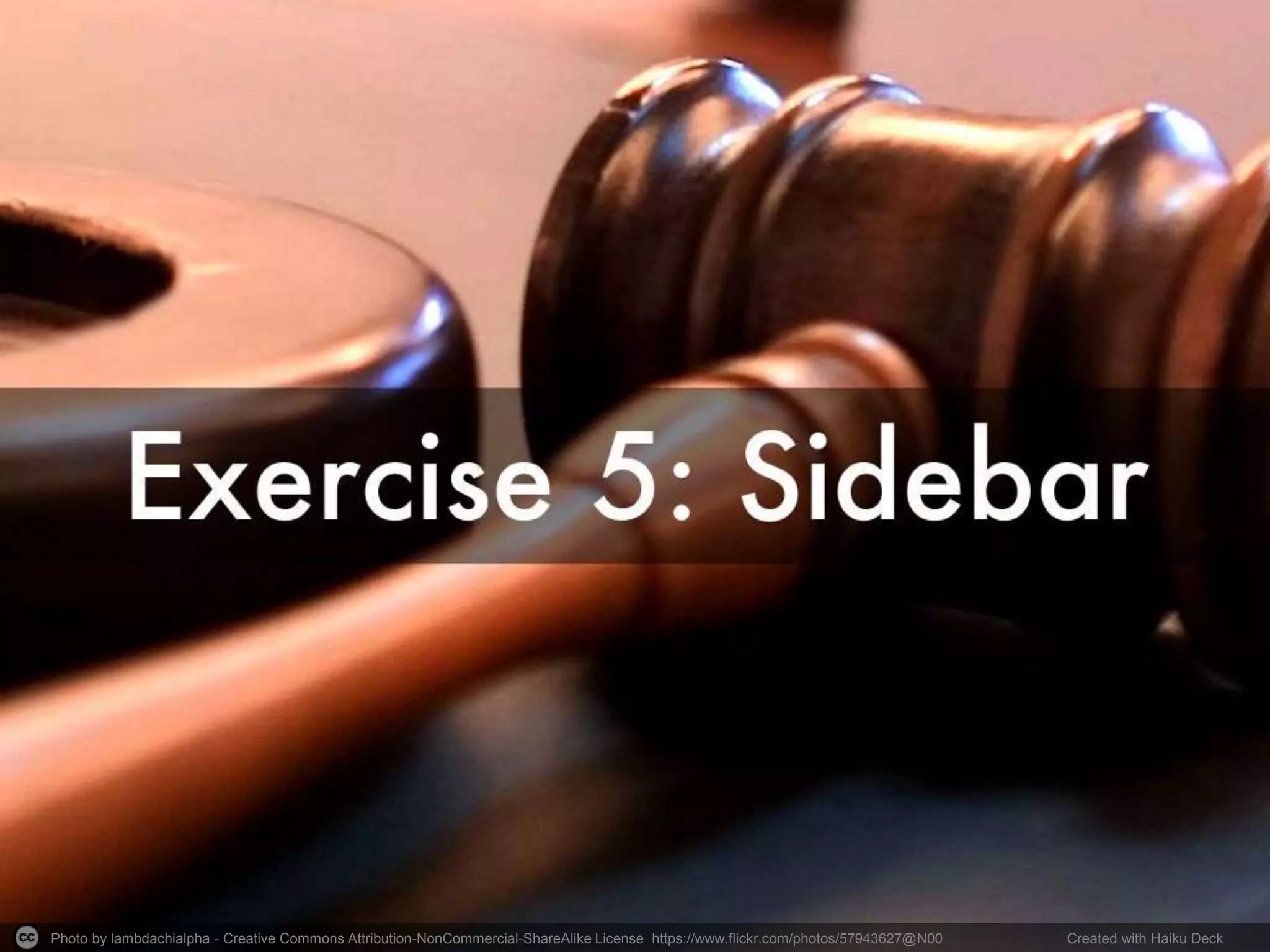 Photo by lambdachialpha - Creative Commons Attribution-NonCommercial-ShareAlike License https://www.flickr.com/photos/57943627@N00 Created with Haiku Deck
 