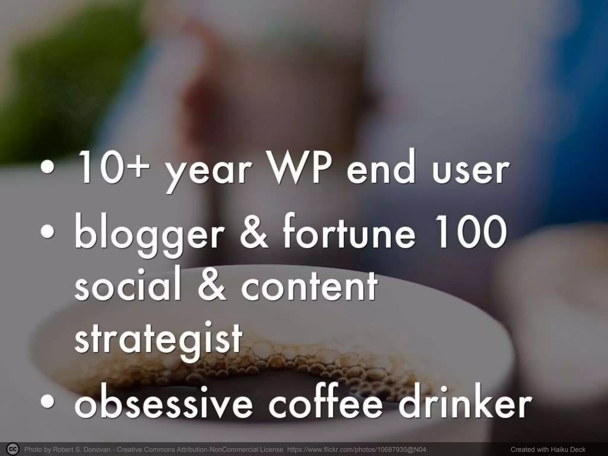 Photo by Robert S. Donovan - Creative Commons Attribution-NonCommercial License https://www.flickr.com/photos/10687935@N04 Created with Haiku Deck
 