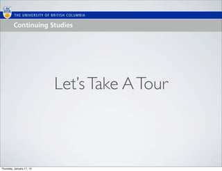 Let’s Take A Tour



Thursday, January 17, 13
 