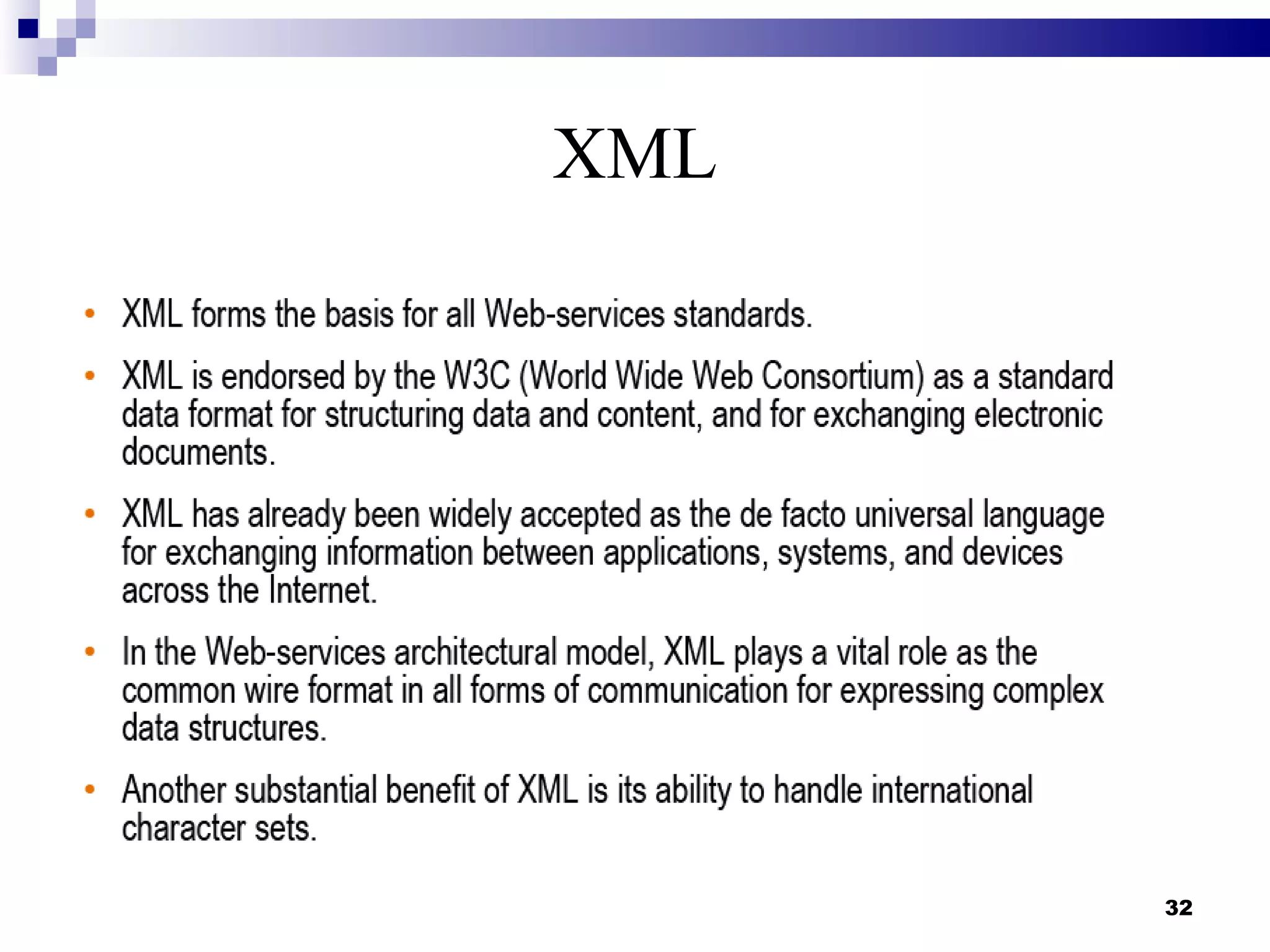 XML




      32
 